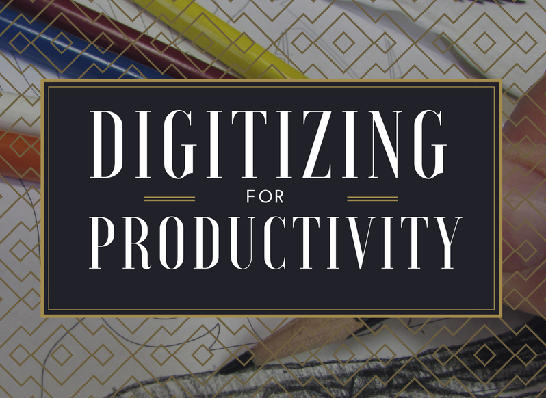 DIGITIZING FOR PRODUCTIVITY