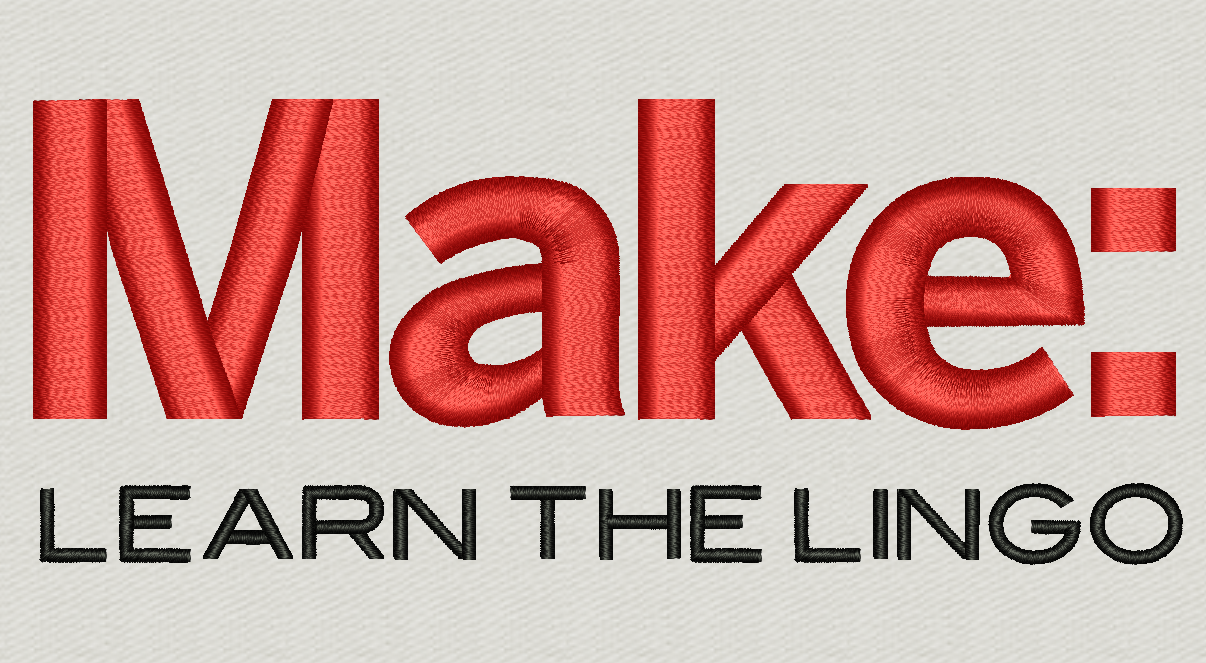 MAKE: Learn the Lingo in simulated machine embroidery by Erich Campbell